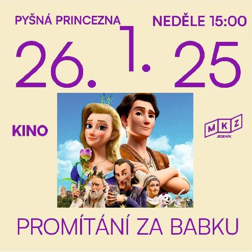 PYŠNÁ PRINCEZNA - promítání za babku